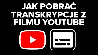 Jak pobrać TRANSKRYPCJĘ Z FILMU YOUTUBE [upl. by Gnak]