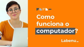 Aula 01  Como Funciona o Computador  Lógica de Programação para Iniciantes [upl. by Godrich104]