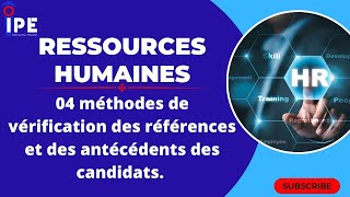 Ressources Humaines 04 Méthodes clés pour vérifier les références et les antécédents des employés [upl. by Bachman423]