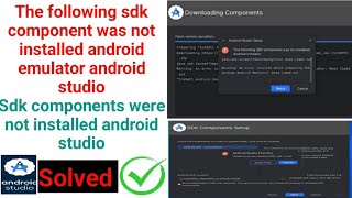 The following sdk component was not installed android emulator android studio [upl. by Rogerio]