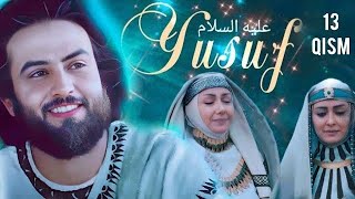 Yusuf Alayhissalom  13 Qism  Islomiy kino Uzbek tilida  Юсуф Пайғамбар 13 Қисм 🔔 [upl. by Wolpert]