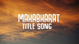 Mahabharat – Title Song  Mahabharat महाभारत Lyrics Video  Bollywood Lyrics [upl. by Cynera]