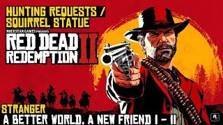 Red Dead Redemption 2 ★ Stranger A Better World A New Friend Hunting Requests Location Guide [upl. by Nodnas]