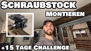 Scheune  Schraubstock montieren  15 Tage Challenge [upl. by Tyler756]