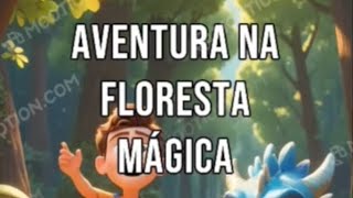 A Floresta Mágica Parte 2 [upl. by Nodnarb]