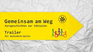 Gemeinsam am Weg  Trailer Audiodeskription [upl. by Adnovaj]