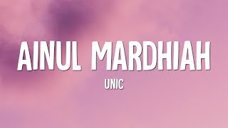 Unic  Ainul Mardhiah Lirik [upl. by Isaacson]