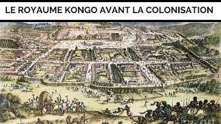 royaume kongo avant la colonisation I Ce quon ne vous enseigne pas [upl. by Sheets]