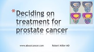 Prostate Cancer Treatment Decisions [upl. by Shaper452]