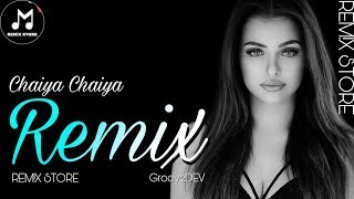 Chaiya Chaiya Remix  GrooveDEV Shahrukh Khan [upl. by Yendyc]