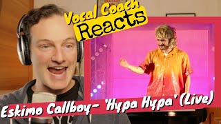 Vocal Coach REACTS  Eskimo Callboy Hypa Hypa LIVE [upl. by Enahsal]