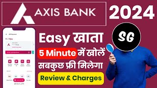 Axis Bank EASY Saving Account Opening Online 2024  Axis Bank Easy Account Full Review amp Charges [upl. by Etnaihc]