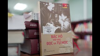 Giới thiệu cuốn sách BÁC HỒ VỚI VIỆC ĐỌC VÀ TỰ HỌC [upl. by Aras]