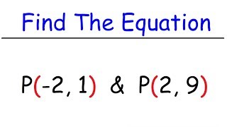 How To Find The Equation of a Line Given Two Points [upl. by Eetsirhc]