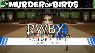 RWBY Volume 5 Chapter 11 Livestream Discussion [upl. by Calista388]