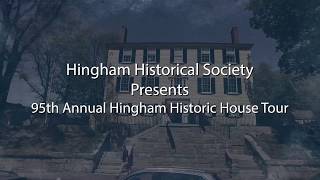 The 95th Annual Hingham Historic House Tour presented by the Hingham Historical Society [upl. by Neerual]