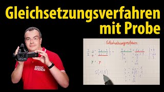 Gleichsetzungsverfahren mit Probe  lineare Gleichungssysteme  Lehrerschmidt [upl. by Lled]