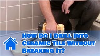 Tile 101  How Do I Drill Into Ceramic Tile Without Breaking It [upl. by Elliven]