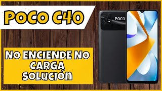 POCO C40 NO ENCIENDE NO CARGA Solución [upl. by Dlaniger109]