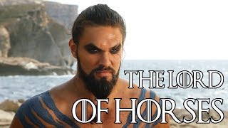 GoT Khal Drogo  The Lord of Horses [upl. by Yniatirb175]