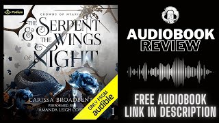 The Serpent And The Wings Of Night Audiobook Review  Crowns Of Nyaxia  Carissa Broadbent Audiobook [upl. by Nnaxor]