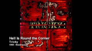 Tricky  Hell Is Round the Corner 1995  Maxinquaye [upl. by Odnolor106]