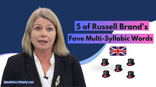 Learn 5 of Russell Brands Favorite MultiSyllabic Words with a British Accent [upl. by Noteloc284]