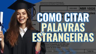 Como CITAR palavras estrangeiras nas NORMAS ABNT [upl. by Evania]