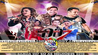 ♬ CD BANDA 007 2018  SÓ AS MELHORES ♬ [upl. by Pollitt]