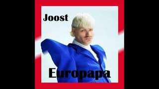 2024 Joost  Europapa Slow Down Version [upl. by Jaela]