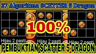 PEMBUKTIAN ALGORITMA SCATTER 5 DRAGON 100 AMPUH [upl. by Richie]