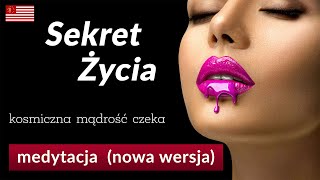 Medytacja relaksacyjna quotSekret Życiaquot Uruchom marzenia zbierz siły wyzdrowiej i bądź szczęśliwy [upl. by Ztirf]