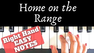 Home on the Range  Right hand Piano Tutorial  EASY  NOTES  Slow [upl. by Dione]