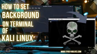 How to set Image background on Kali Linux Terminal  Background on terminal  Cyber Wolves [upl. by Solis]