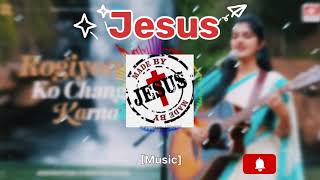 Rogiyon ko changa karna Healing Christian Worship song Masih song hindi Jesus song [upl. by Enitsirc792]