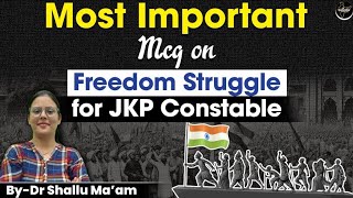 MCQ on Freedom Struggle for JKP Constable exam by Dr Shallu mamjkpoliceconstable examprep [upl. by Worth]