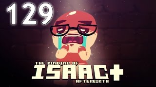 The Binding of Isaac AFTERBIRTH  Northernlion Plays  Episode 129 Chigurh [upl. by Hafler]