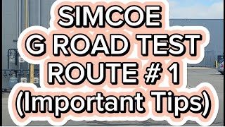 Simcoe G Road Test Route  1  Important Tips [upl. by Maje114]