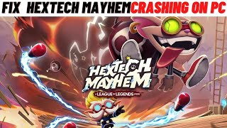 How to Fix Hextech Mayhem Crashing on PC [upl. by Revilo]