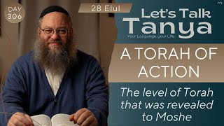 A Torah of Action The level of Torah that was revealed to Moshe  28 Elul  Day 306  Leap Year [upl. by Gio]