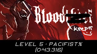 BloodThief Level 5 Pacifist 043316 WR [upl. by Yzzik550]