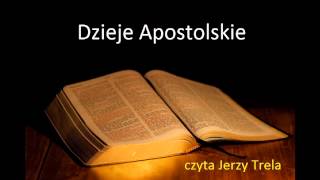 Dzieje Apostolskie Biblia Tysiąclecia czyta Jerzy Trela [upl. by Yffat]