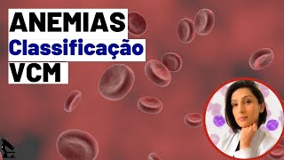 Anemias Hematologia Clínica VCM  Classificação parte 2  Biomedicina [upl. by Glovsky]