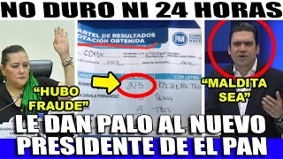 LUNES DE SORPRESA CAE NUEVO PRESIDENTE DEL PAN ¡NO DURO NI 24 HORAS TUMBAN VOTACION [upl. by Fernandina]