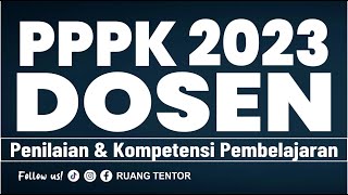 part 20 PPPK DOSEN 2023  Materi PENILAIAN dan KOMPETENSI PEMBELAJARAN [upl. by Dowdell123]