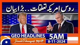 RussiaUS Relations  Big Statement  Geo News 5 AM Headlines 8 Nov 2024 [upl. by Siuol]