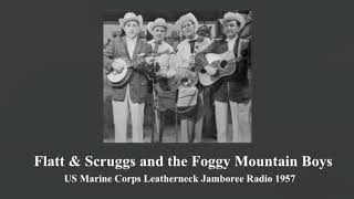 Flatt amp Scruggs Live 1957 Leatherneck Jamboree Radio Transcription [upl. by Faires820]