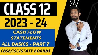 Cash Flow Statement  Financial Statement Analysis  Class 12  Accounts  Part 7 [upl. by Marius676]