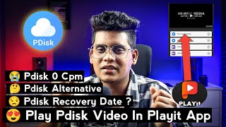 😀 How To Play Pdisk Video In Playit App  0 Cpm  PDisk Alternative  Pdisk Recovery Date [upl. by Salvucci]