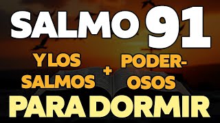 SALMOS 91 Y LOS SALMOS  PODEROSOS 23 51 27 17 93 PARA DORMIR EN PAZ 3 HORAS [upl. by Rialc463]